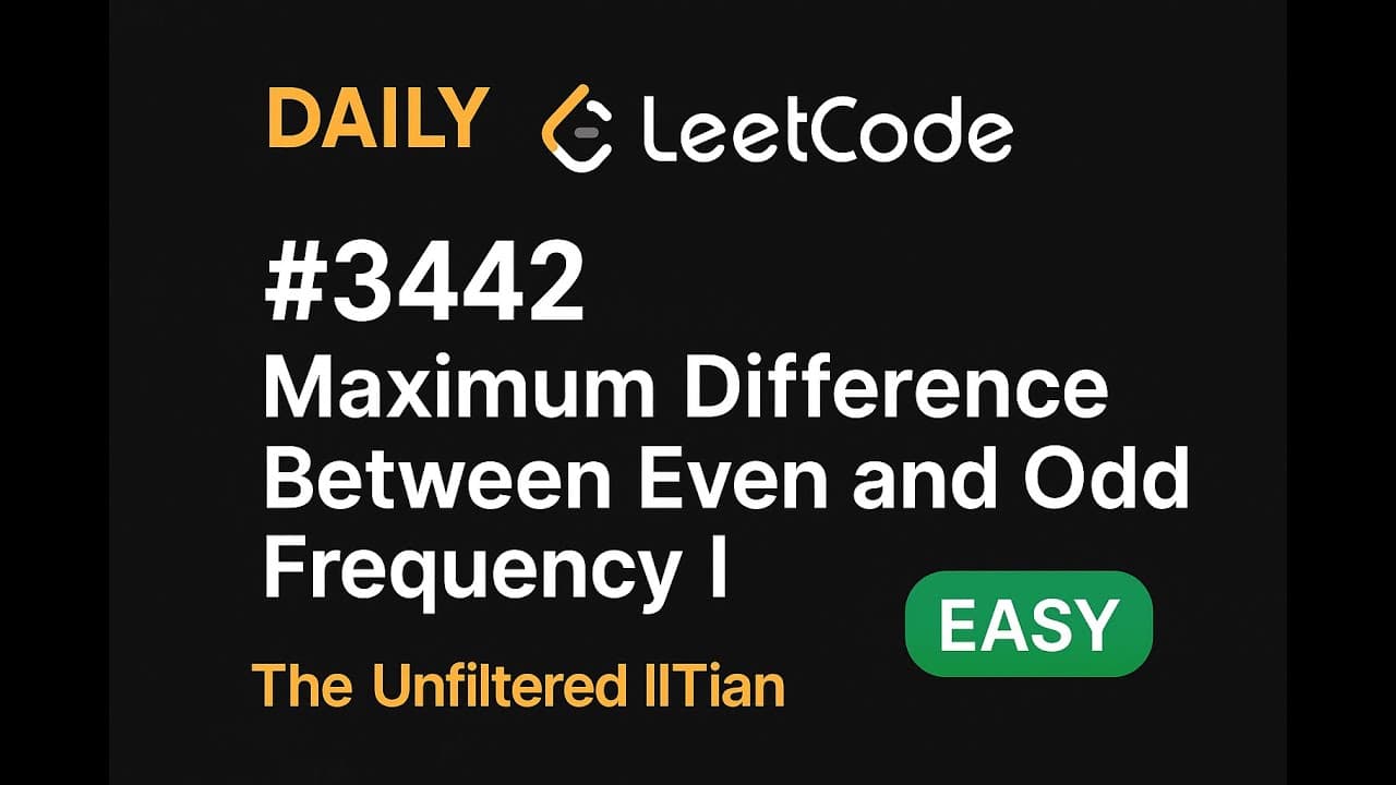 Leetcode 3442 | Maximum Difference Between Even and Odd Frequency I | theunfilterediitian video thumbnail