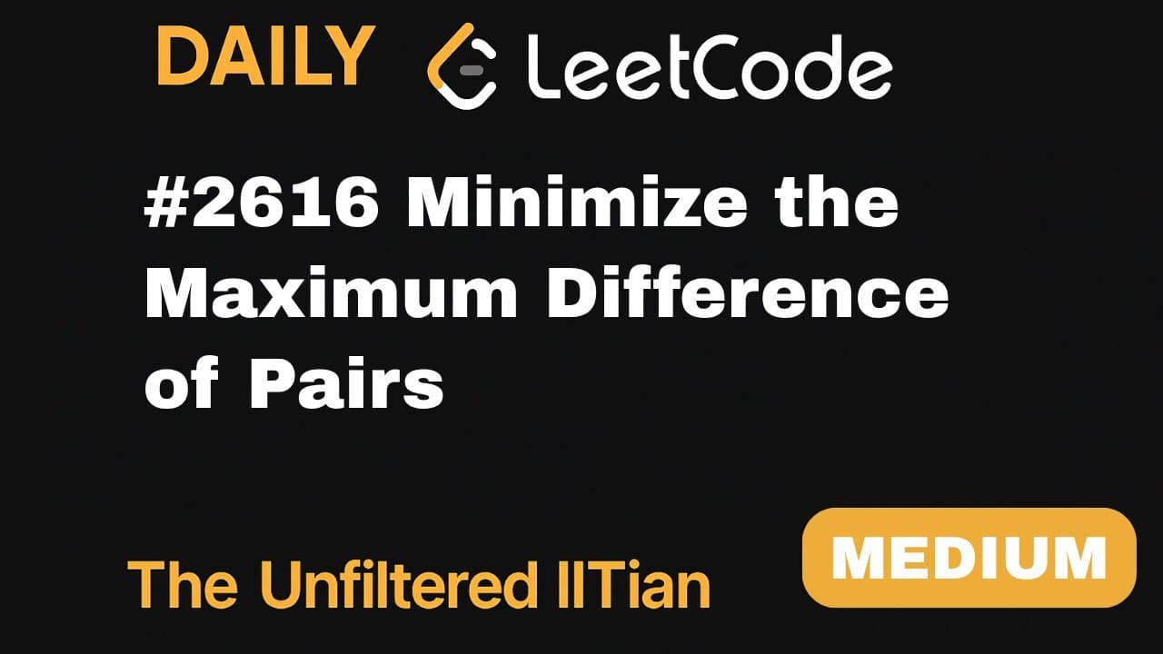 Leetcode 2616. Minimize the Maximum Difference of Pairs | theunfilterediitian video thumbnail